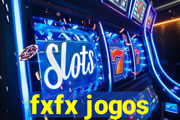 fxfx jogos